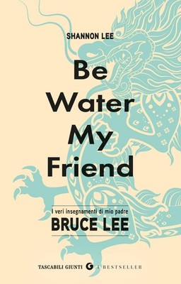 Bruce Lee Buch - Be Water, My Friend - Tascabili Giunti - Taschenbuch