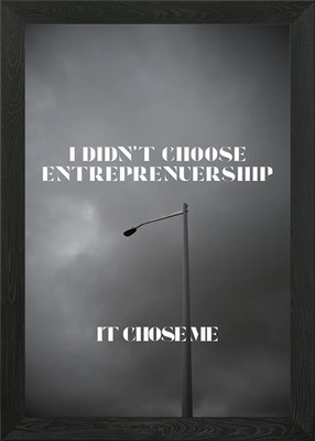Unternehmertum Chose Me Gerahmtes Wandbild Poster Leinwanddruck Bild