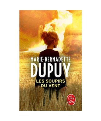 Les Soupirs du vent [L'Orpheline des neiges, Tome 3], Dupuy, Marie-Bernadette