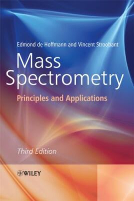 Mass Spectrometry: Principles and Applications by 