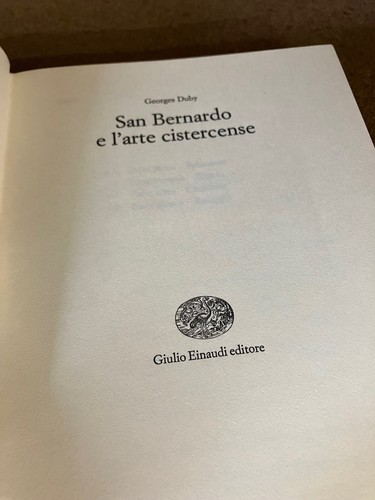 SAN BERNARDO E L’ARTE CISTERCENSE Georges Duby Einaudi 1982 Saggi - Bild 4 von 5