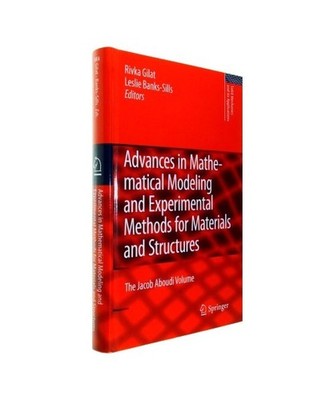 Advances in Mathematical Modeling and  Experimental Methods for Materials and St