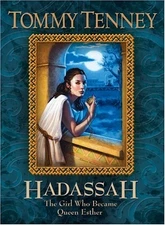 Hadassah: The Girl Who Became Queen Esther by Tenney