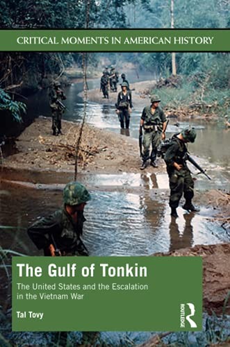 The Gulf of Tonkin: The United States and the E, Tovy Paperback..