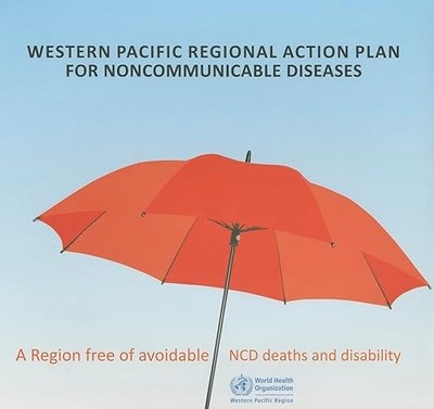 Western Pacific Regional Action Plan for Noncommunicable Diseases : A Region ...