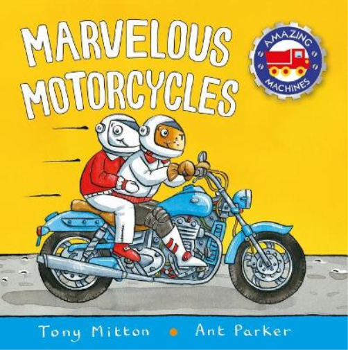 Tony Mitton Marvelous Motorcycles (Libro di cartone)