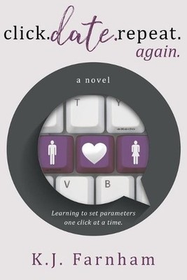 Click Date Repeat Again by K.J. Farnham (English) Paperback Book