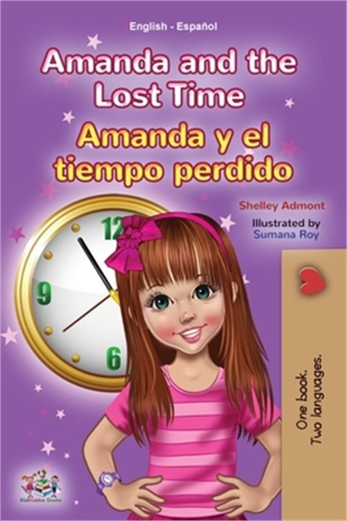 Amanda and the Lost Time (English Spanish Bilingual Book for Kids) (Paperback or