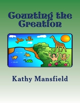 Counting the Creation -  NEW Kathy Mansfield 2016