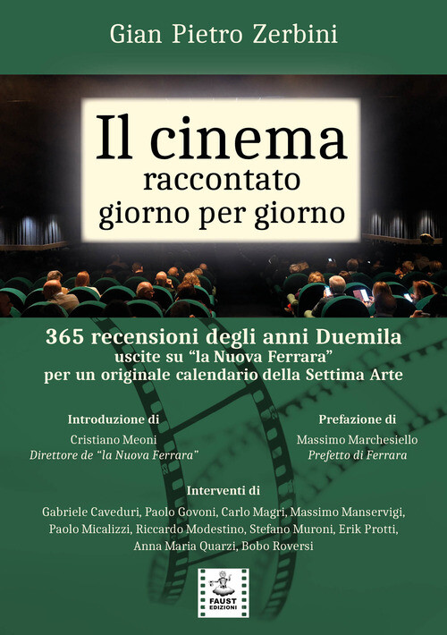 Il cinema raccontato giorno per giorno. 365 recensioni degli anni