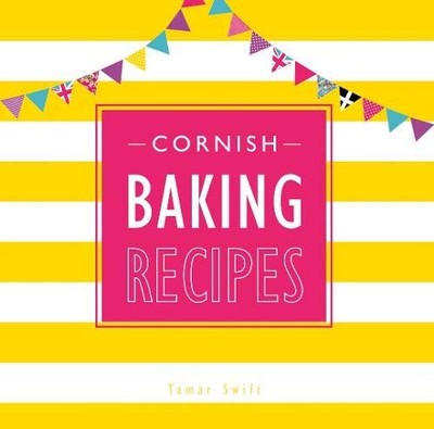Cornish Baking Recipes (Gold Leaf Books) by Swift, Tamar 0850254566