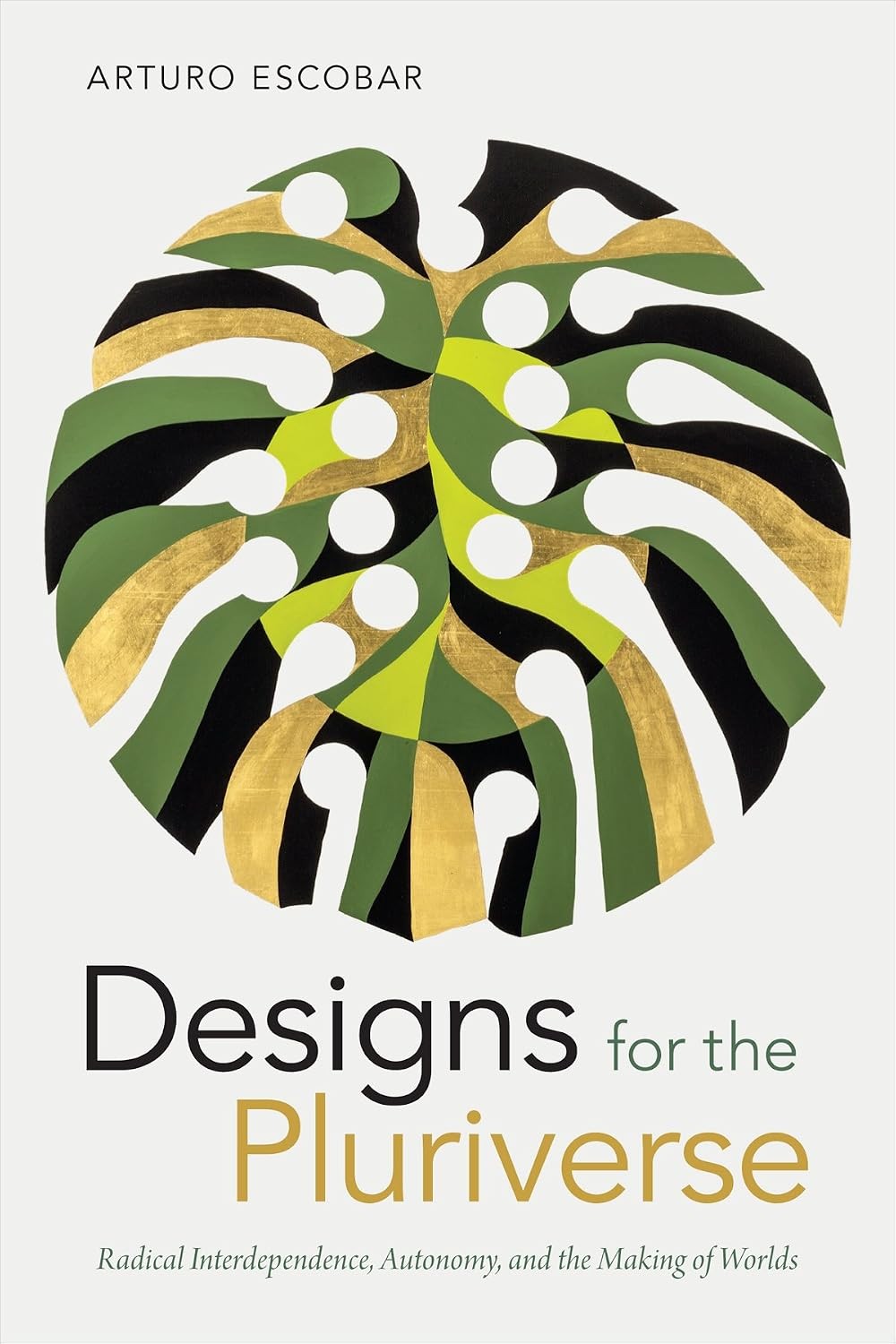 Designs for the Pluriverse – Radical Interdependence, Autonomy, and the Making … - Image 9