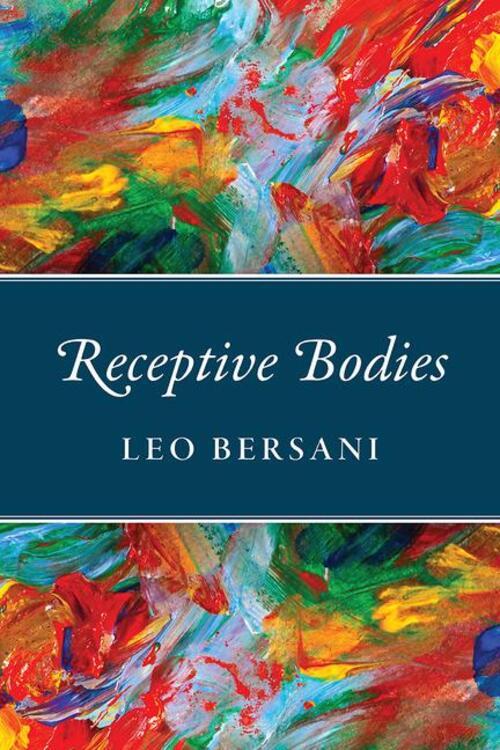 Thumbnail - Receptive Bodies | Leo Bersani | Englisch | Taschenbuch | 2018