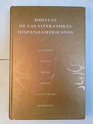 Huellas de las literaturas - Hardcover, by Garganigo John F.; - Acceptable n