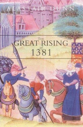 Great Rising of 1381 by Dunn, Alastair 9780752423234 | eBay