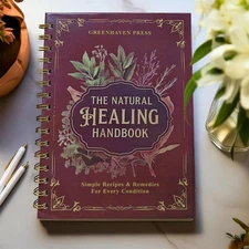 The Natural Healing Handbook Spiral Herbal Remedies Wellness Recipes Guide A5
