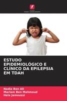 Nadia Ben Ali (U. A.) | Estudo EpidemiolÓGico E ClÍNico DA Epilepsia EM Tdah