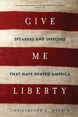Give Me Liberty by Christopher L. Webber Paperback Book