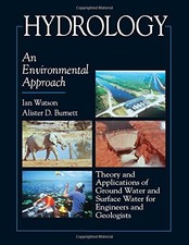 HYDROLOGY: AN ENVIRONMENTAL APPROACH By Ian Watson - Hardcover
