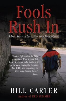 Fools Rush In : A True Story of Love, War, and Redemption by Bill Carter (2010, Trade Paperback ...