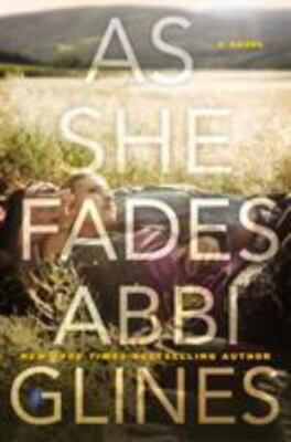 As She Fades: A Novel - 9781250294678, Abbi Glines, paperback