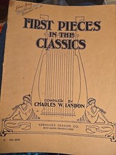 First Pieces in the Classics Charles W Landon Sheet Music VG B6