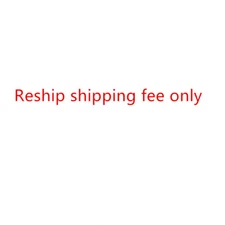 Reship shipping fee only left notice to the seller