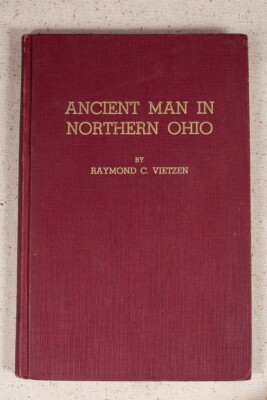 Ancient Man in Northern Ohio by Raymond C. Vietzen 1941 Signed
