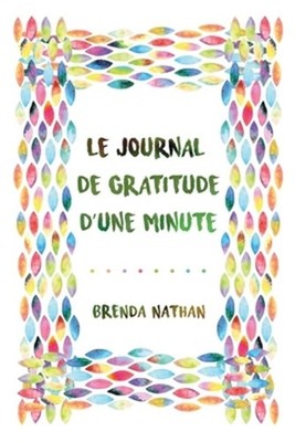 Le Journal De Gratitude D'une Minute (Paperback or Softback)