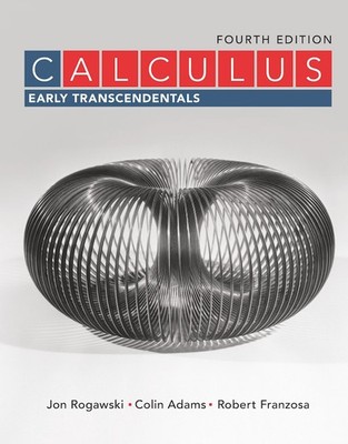 Calculus: Early Transcendentals Single Variable by Rogawski, Adams, Franzosa