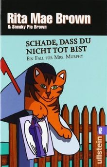 Schade, dass du nicht tot bist: Ein Fall für Mrs. Murphy... | Buch | Zustand gut