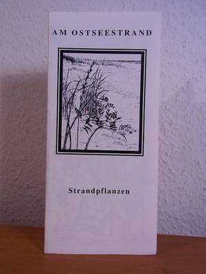 Am Ostseestrand. Strandpflanzen [Leporellobroschüre] Hoppe, Erika: