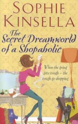 The Secret Dreamworld of a Shopaholic - Paperback By Kinsella, Sophie - GOOD