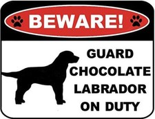 Beware Guard Chocolate Lab Silhouette on Duty Laminated Dog Sign
