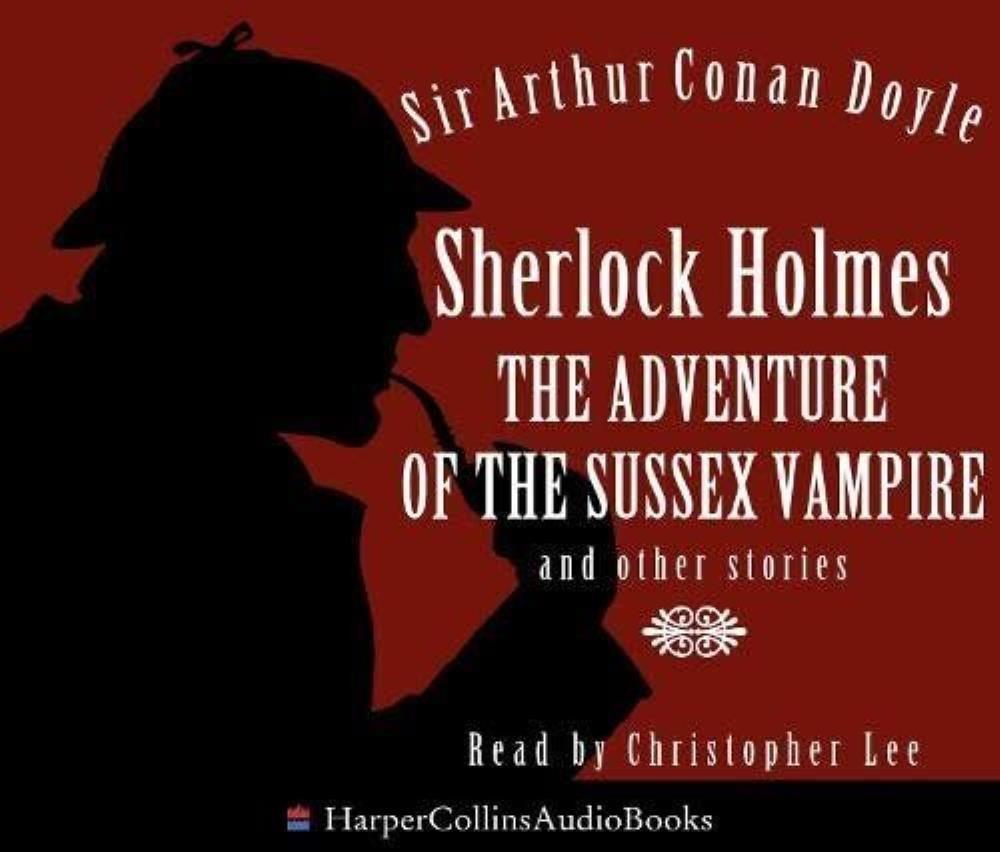 Sherlock Holmes: Adventure of the Sussex Vampire