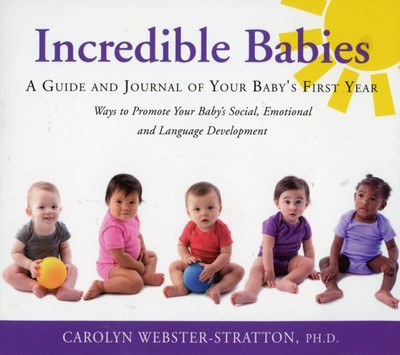 Incredible Babies: A Guide and Journal of Your Baby s First Year