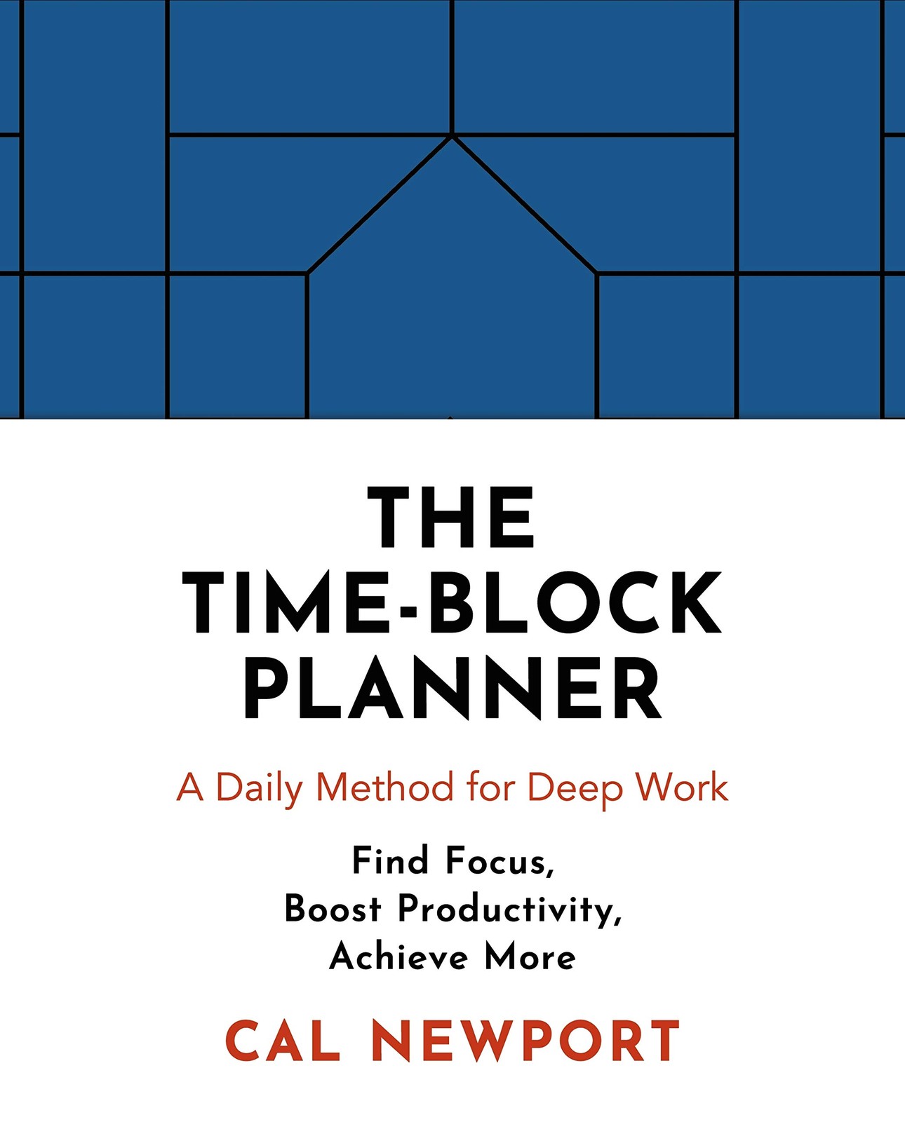 The Time-Block Planner: A Daily Method for Deep Work by Cal Newport (2020) - Image 5