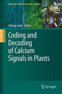 Coding and Decoding of Calcium Signals in Plants - 9783642271298