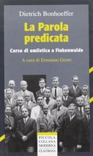 La parola predicata - Dietrich Bonhoeffer (Claudiana) [2012]