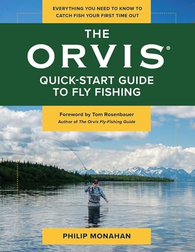 The Orvis Quick-Start Guide to Fly-Fishing. Monahan, Monahan, 9781493036486** - Image 6