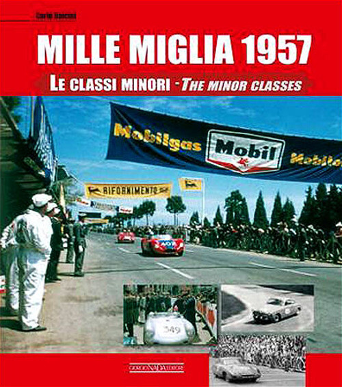 Mille Miglia 1957. Le classi minori. Ediz. italiana e inglese - 2