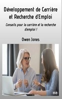 DéVeloppement De CarrièRe Et Recherche D'emploi - Conseils Pour La CarrièRe...