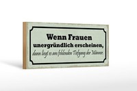 Holzschild Spruch 27X10 Cm Wenn Frauen UnergrüNdlich Dann Schild Wooden Sign