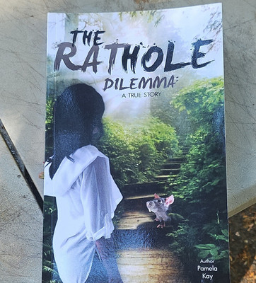 Pamela Kay Rat Hole Dilemma: a True Story Trade Paperback 2014 CreateSpace