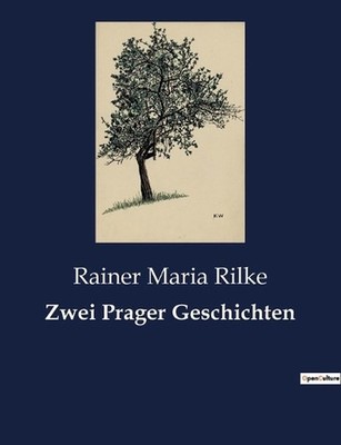 Zwei Prager Geschichten: Einblicke in das Prager Leben und die innere Welt eines