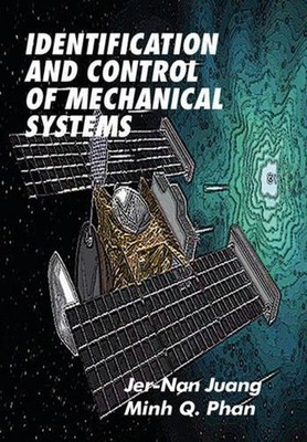 Identification and Control of Mechanical Systems by Minh Q. Phan (English) Hardc