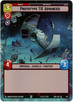 Prototype TIE Advanced (Hyperspace Foil) 677 - A Lawless Time LAW - SWU - NM/M