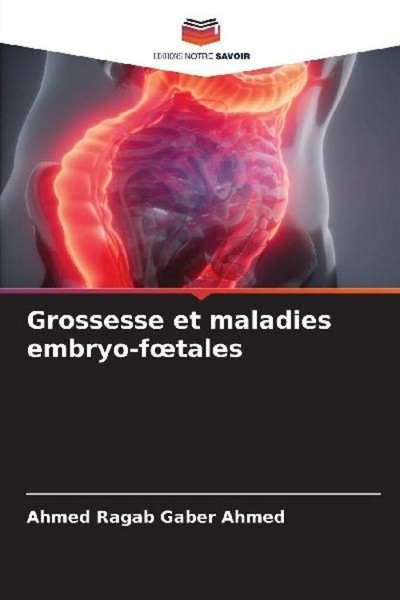 Grossesse Et Maladies Embryo-F¿Tales Ahmed Ragab Gaber Ahmed-image