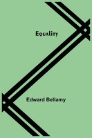 Edward Bellamy | Equality | Taschenbuch | Englisch (2021) | Alpha Editions