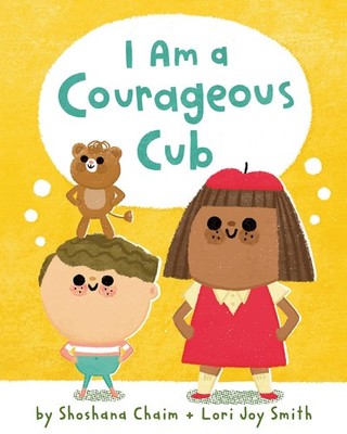 Shoshana Chaim I Am a Courageous Cub (Gebundene Ausgabe) I Am Mindful